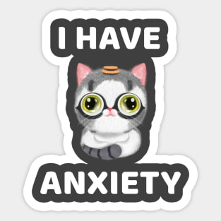 Cute cat has anxiety issues Sticker